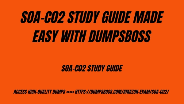 Simplify Exam Prep with DumpsBoss   SOA-C02 Study Guide